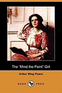 The Mind the Paint Girl (Dodo Press) (Paperback)