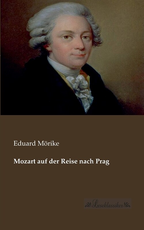 Mozart Auf Der Reise Nach Prag (Paperback)