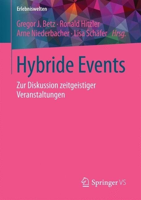 Hybride Events: Zur Diskussion Zeitgeistiger Veranstaltungen (Paperback)