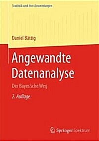 Angewandte Datenanalyse: Der Bayessche Weg (Paperback)