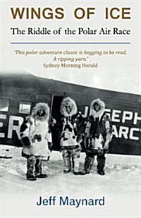 Wings of Ice : The Riddle of the Polar Air Race (Paperback)
