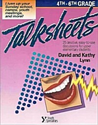 4Th-6Th Grade Talksheets: 25 Creative, Easy-To-Use Discussions for Upper Elementary Students (Paperback)