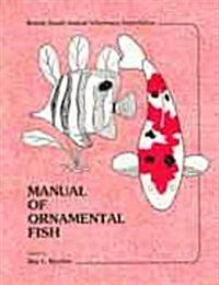 Manual of Ornamental Fish (BSAVA British Small Animal Veterinary Association) (Paperback)