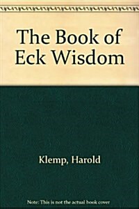 The Book of Eck Wisdom (Paperback)