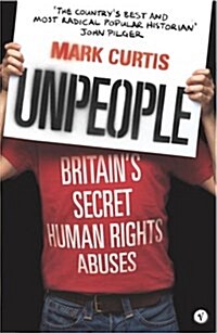 Unpeople : Britains Secret Human Rights Abuses (Paperback)
