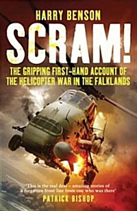 Scram! : The Gripping First-hand Account of the Helicopter War in the Falklands (Paperback)