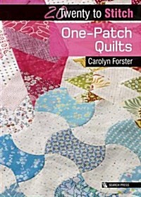 20 to Stitch: One-Patch Quilts (Paperback)