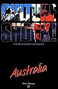 Culture Shock! Australia (Culture Shock! A Survival Guide to Customs & Etiquette) (Paperback, Revised)