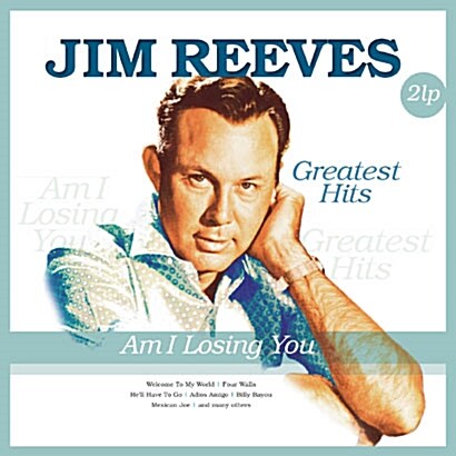 [수입] Jim Reeves - Am I Losing You - Greatest Hits [180g 2LP][DMM Cutting]