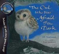 The Owl Who Was Afraid of the Dark (Story Book + CD)