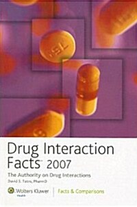 Drug Interaction Facts 2007 (Paperback, 1st)