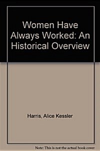 Women Have Always Worked (Hardcover)