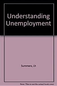 Understanding Unemployment (Hardcover)