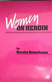 Women on Heroin (Paperback, 2nd)