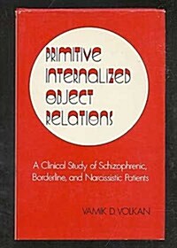 Primitive Internalized Object Relations (Hardcover)