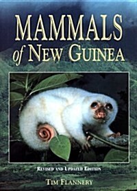 Mammals of New Guinea (Hardcover, Revised, Updated)