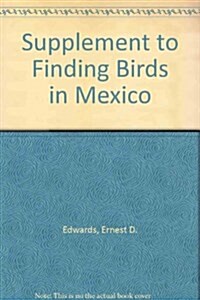 Supplement to Finding Birds in Mexico (Paperback)
