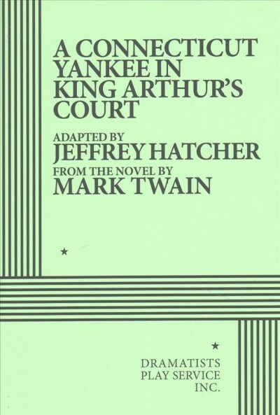 A Connecticut Yankee in King Arthurs Court (Paperback, 1st)