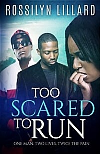 Too Scared to Run: One Man, Two Lives, Twice the Pain (Paperback)