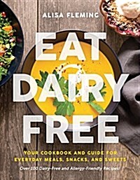 Eat Dairy Free (Paperback)