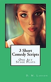 3 Short Comedy Scripts (Paperback)