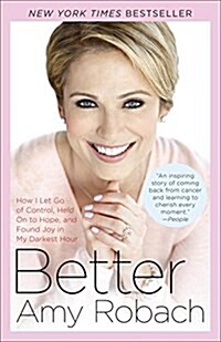 Better: How I Let Go of Control, Held on to Hope, and Found Joy in My Darkest Hour (Paperback)