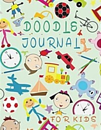 Doodle Journal for Kids: Unlined Blank Journal for Doodling Drawing Sketching & Writing (Paperback)