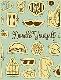 Doodle Yourself: Blank Doodle Draw Sketch Books (Paperback)
