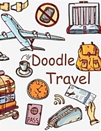 Doodle Travel: Unlined Blank Journal for Doodling Drawing Sketching & Writing (Paperback)