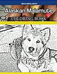 Alaskan Malamute Dog Coloring Book (Paperback, CLR, CSM)