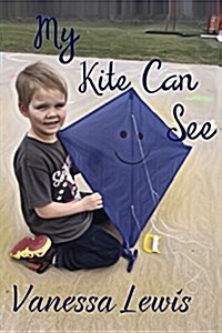 My Kite Can See (Paperback)