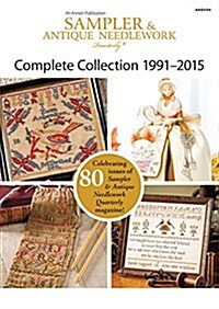 Sampler & Antique Needlework Quarterly Collection 1991-2015 (Other)