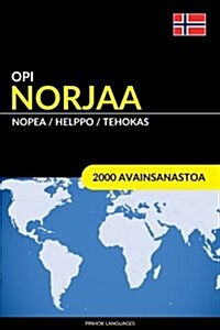 Opi Norjaa - Nopea / Helppo / Tehokas: 2000 Avainsanastoa (Paperback)