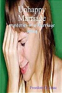 Unhappy Marriage: a play (Paperback)