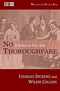 No Thoroughfare: A Drama in Four Acts (Paperback)