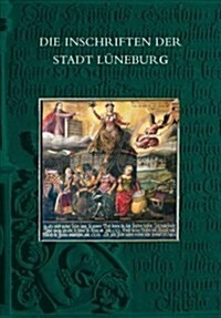 Die Inschriften Der Stadt Luneburg (Hardcover)