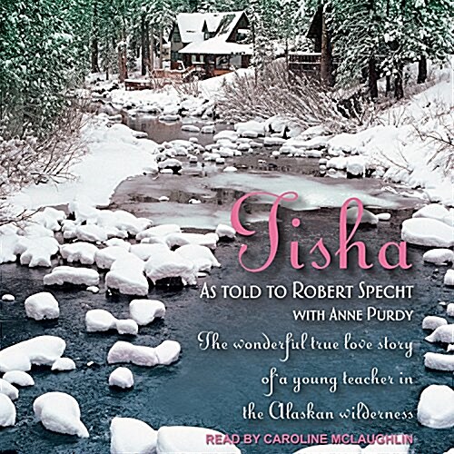 Tisha: The Story of a Young Teacher in the Alaskan Wilderness (MP3 CD)