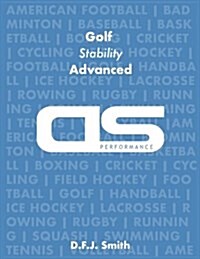 DS Performance - Strength & Conditioning Training Program for Golf, Stability, Advanced (Paperback)