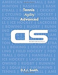 DS Performance - Strength & Conditioning Training Program for Tennis, Agility, Advanced (Paperback)