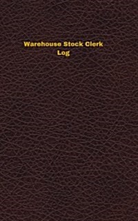 Warehouse Stock Clerk Log: Logbook, Journal - 102 pages, 5 x 8 inches (Paperback)