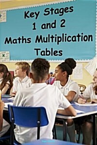 Key Stages 1 and 2 - Maths Multiplication Tables (Paperback)