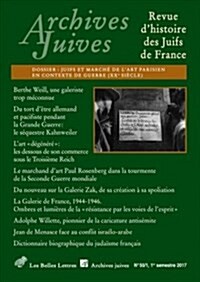Archives Juives N50/1: Juifs Et Marche de LArt Parisien En Contexte de Guerre (Xxe Siecle) (Paperback)