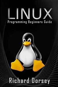 Linux: Programming Beginners Guide (Paperback)