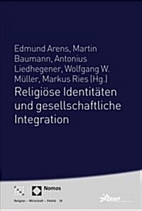 Religiose Identitaten Und Gesellschaftliche Integration (Paperback)