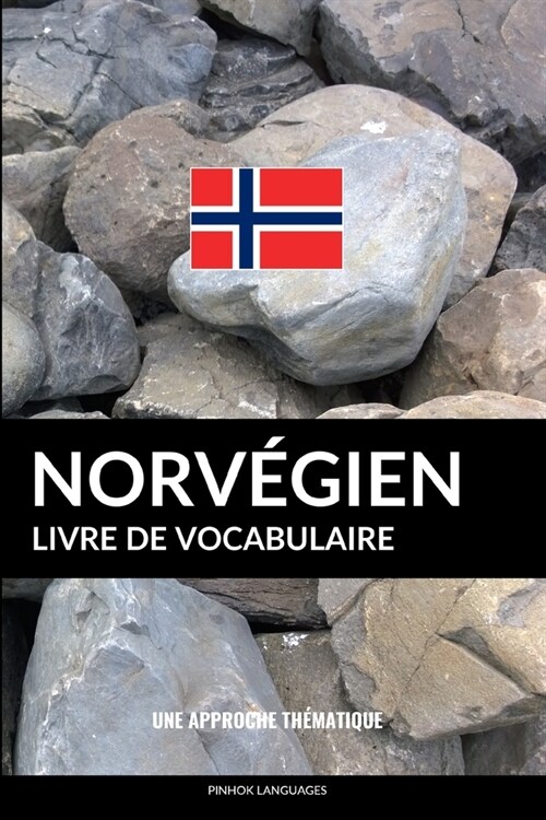 Livre de vocabulaire norv?ien: Une approche th?atique (Paperback)