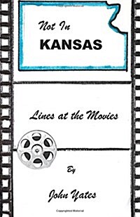 not in kansas: lines at the movies (Paperback)