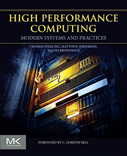 High Performance Computing: Modern Systems and Practices (Paperback)