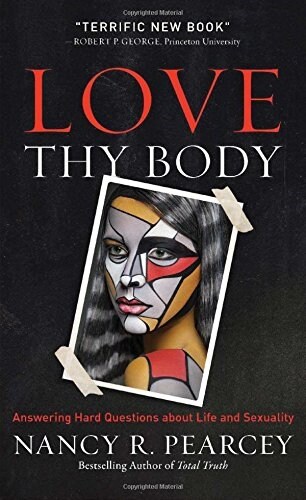 [중고] Love Thy Body: Answering Hard Questions about Life and Sexuality (Hardcover)