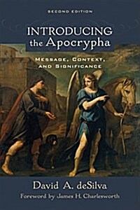 Introducing the Apocrypha: Message, Context, and Significance (Paperback, 2)