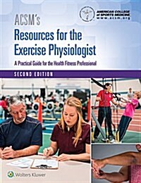 Acsms Resources for the Exercise Physiologist 2e Book Plus Prepu Package (Hardcover)